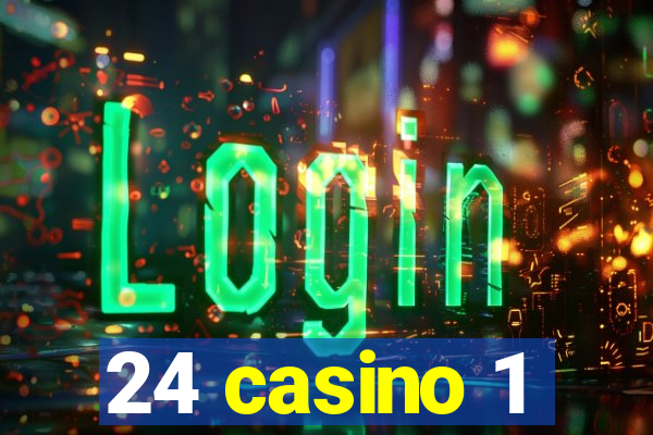 24 casino 1