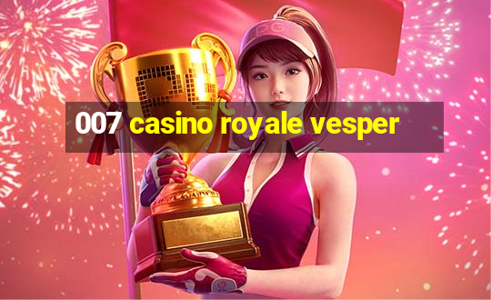 007 casino royale vesper