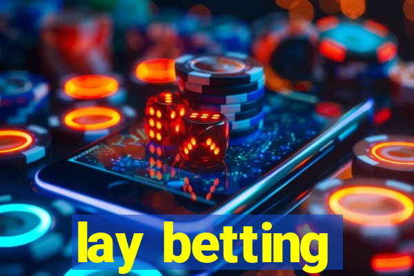 lay betting