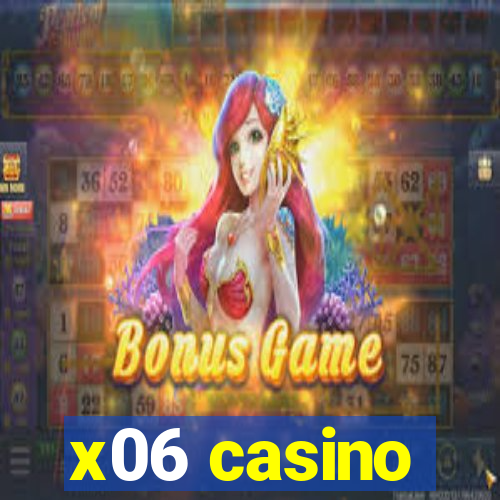 x06 casino