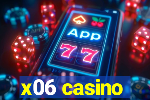 x06 casino