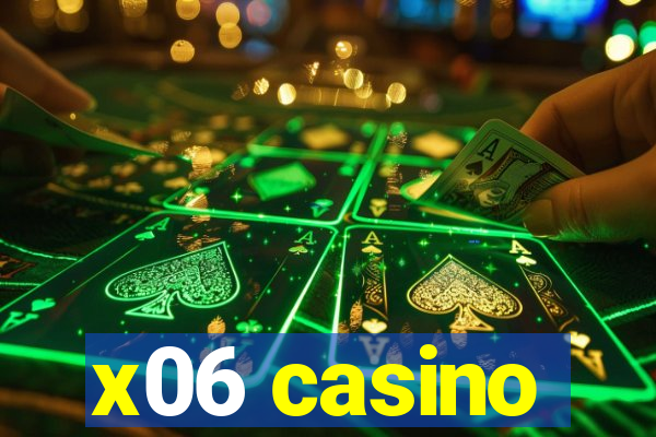 x06 casino