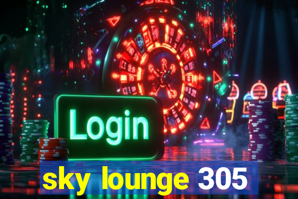 sky lounge 305