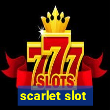 scarlet slot