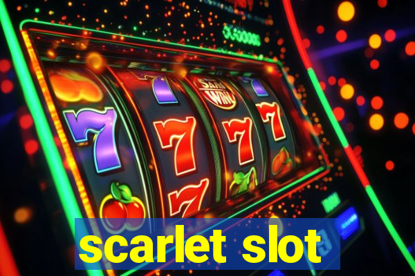 scarlet slot