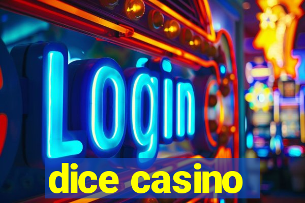 dice casino