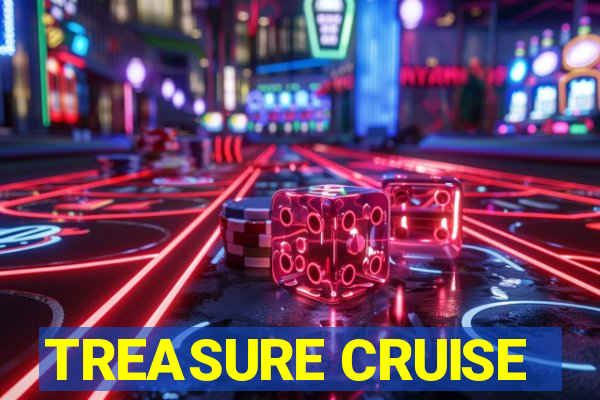 TREASURE CRUISE