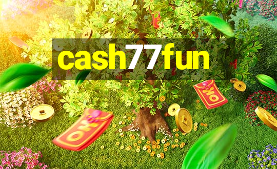 cash77fun