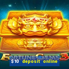 $10 deposit online casino australia