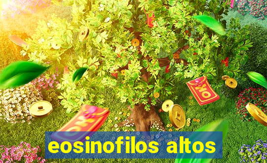 eosinofilos altos