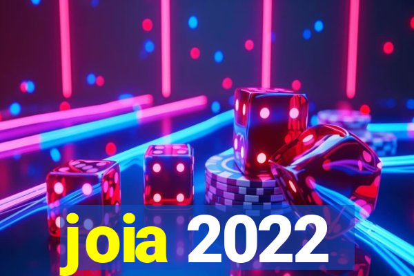 joia 2022