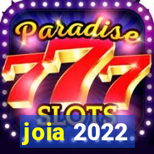 joia 2022