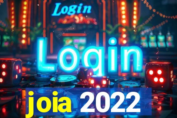 joia 2022