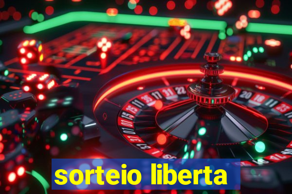 sorteio liberta