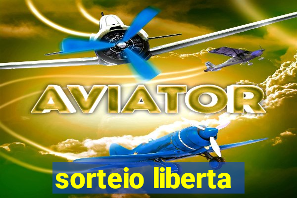 sorteio liberta