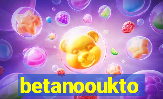 betanooukto