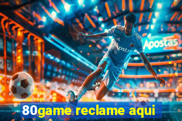 80game reclame aqui