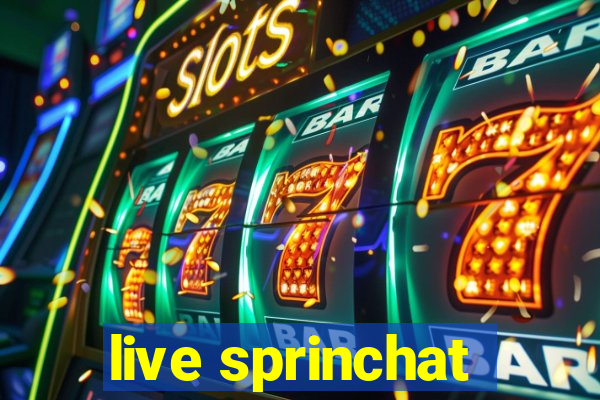 live sprinchat