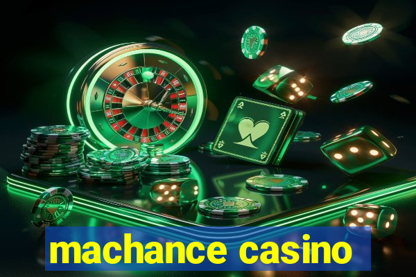 machance casino