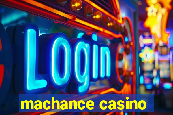 machance casino