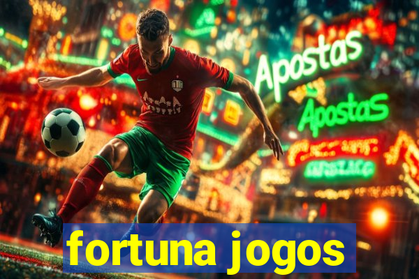 fortuna jogos