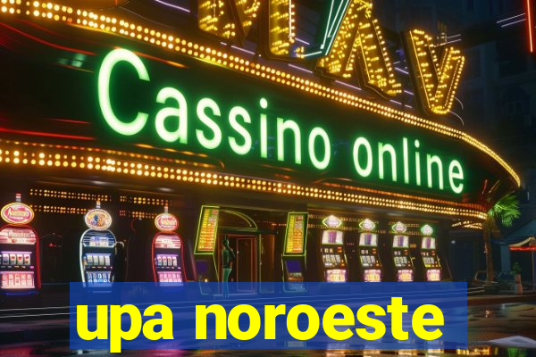 upa noroeste