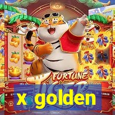 x golden