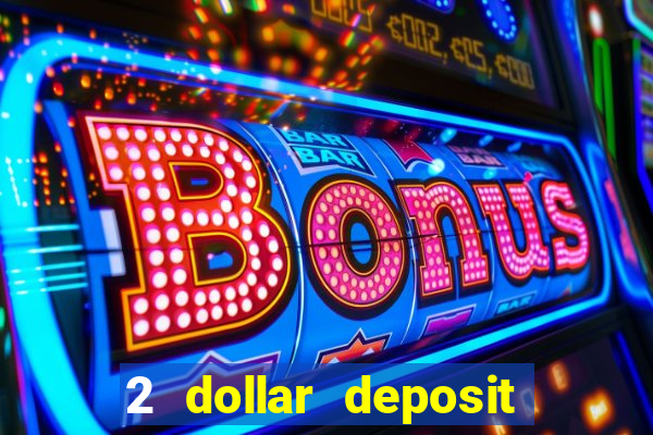 2 dollar deposit casino nz