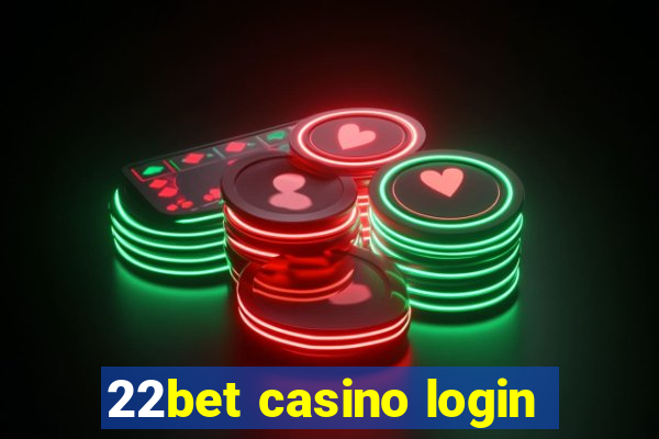 22bet casino login