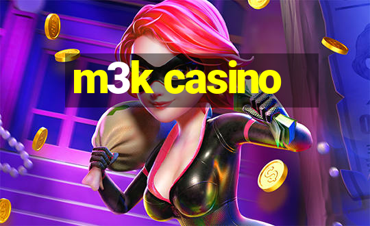 m3k casino