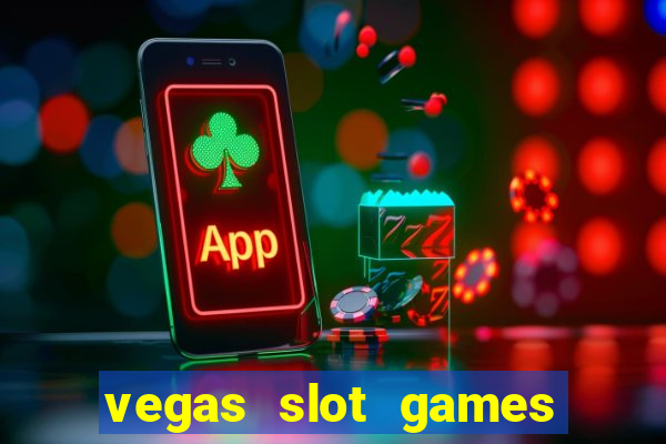 vegas slot games for free