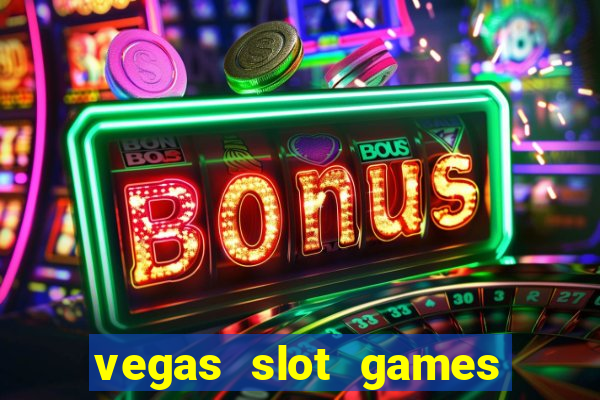 vegas slot games for free