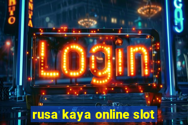 rusa kaya online slot