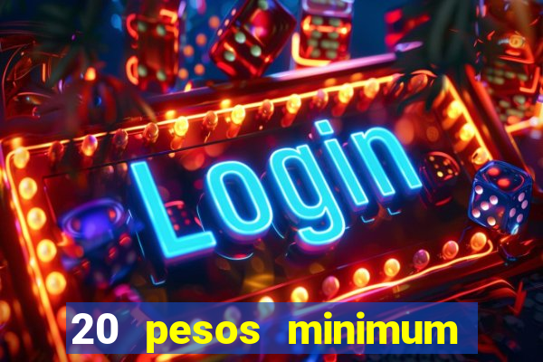 20 pesos minimum deposit casino philippines