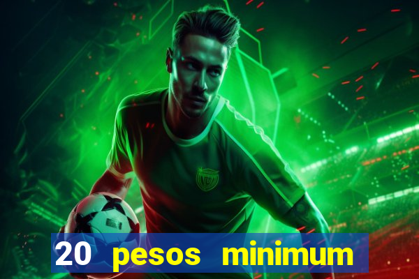 20 pesos minimum deposit casino philippines