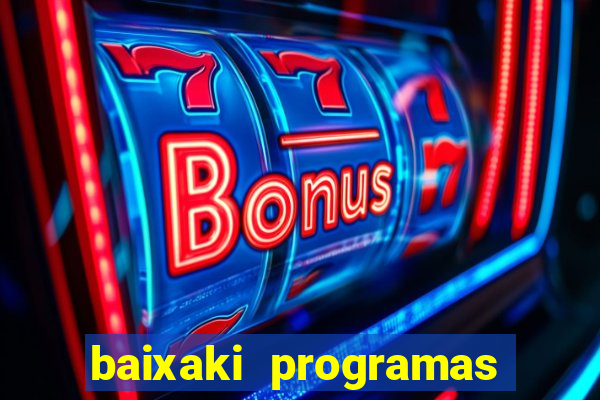 baixaki programas gratis para pc windows 7