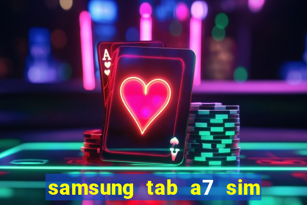 samsung tab a7 sim card slot