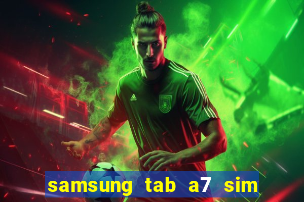 samsung tab a7 sim card slot