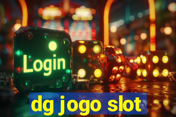 dg jogo slot