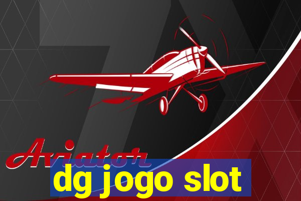 dg jogo slot