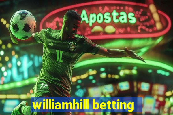 williamhill betting