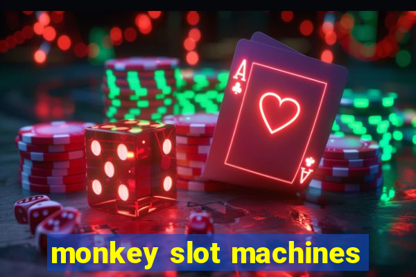 monkey slot machines