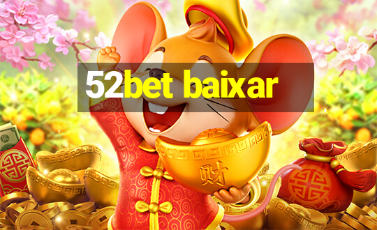 52bet baixar