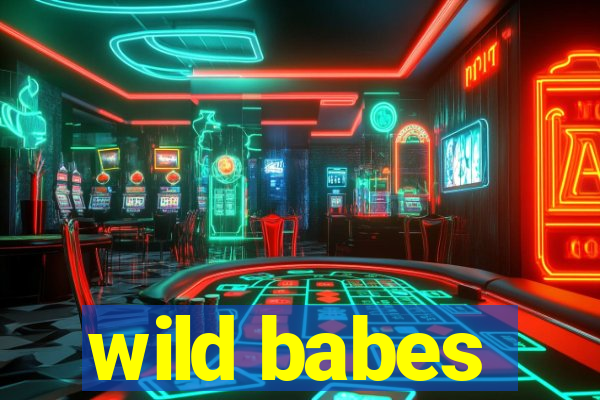 wild babes