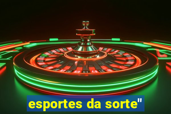 esportes da sorte