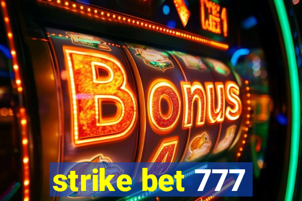 strike bet 777