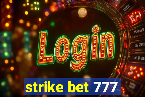 strike bet 777