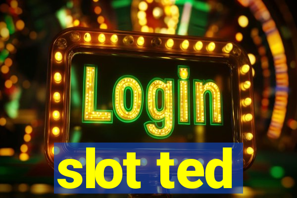 slot ted