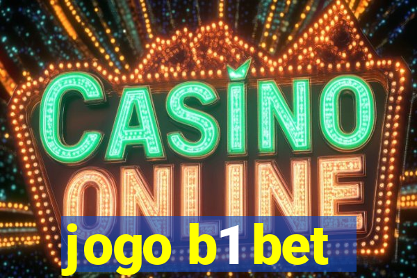 jogo b1 bet