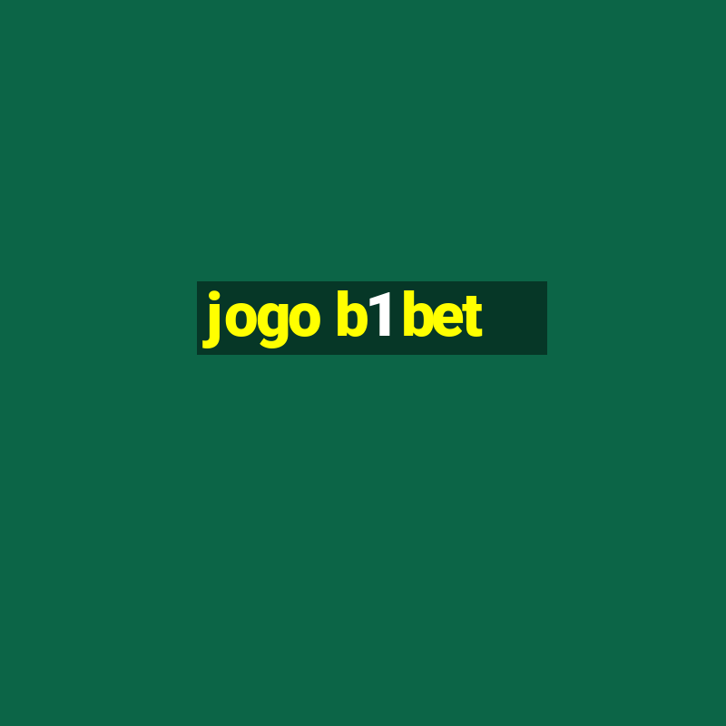 jogo b1 bet